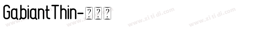 GabiantThin字体转换