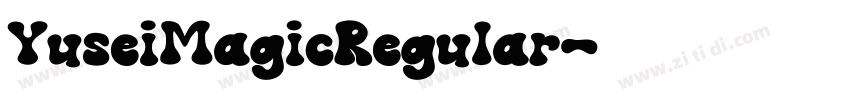 YuseiMagicRegular字体转换
