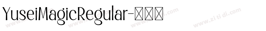 YuseiMagicRegular字体转换