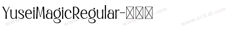 YuseiMagicRegular字体转换