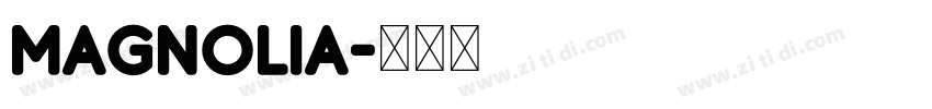 magnolia字体转换