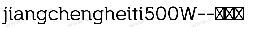 jiangchengheiti500W-字体转换