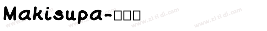 Makisupa字体转换