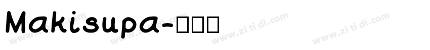 Makisupa字体转换