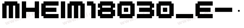 MHeiM18030_E字体转换