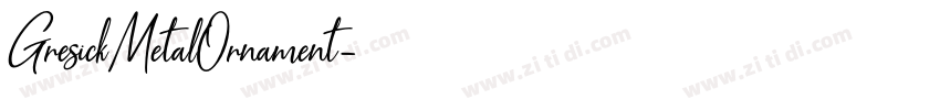 GresickMetalOrnament字体转换