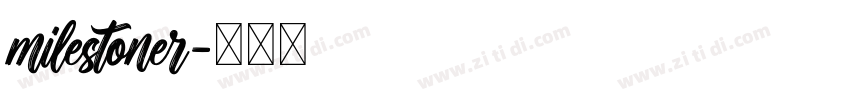 milestoner字体转换