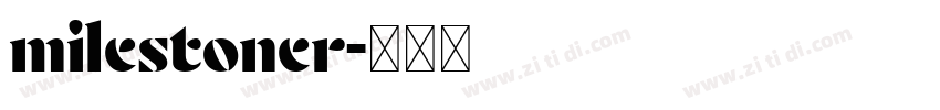 milestoner字体转换