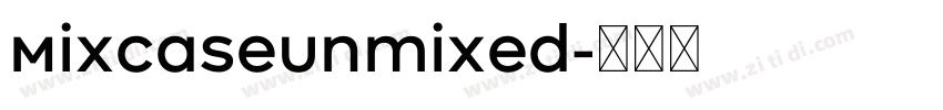 MixcaseUnmixed字体转换