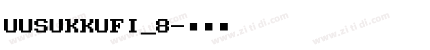 UUSUKKUFI_8字体转换