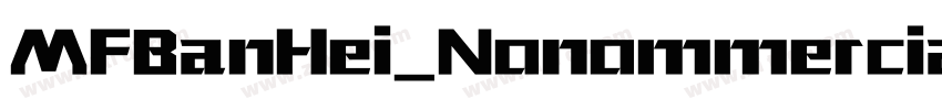 MFBanHei_Nonommercia字体转换