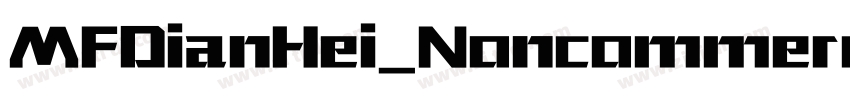 MFDianHei_Noncommerc字体转换
