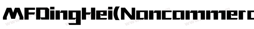 MFDingHei(Noncommerc字体转换