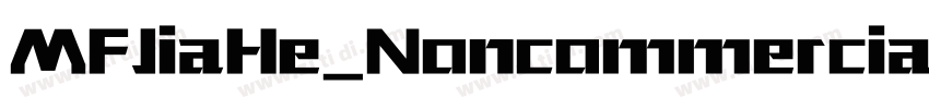 MFJiaHe_Noncommercia字体转换 MFJiaHe_Noncommercia字体转换