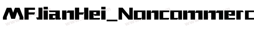 MFJianHei_Noncommerc字体转换