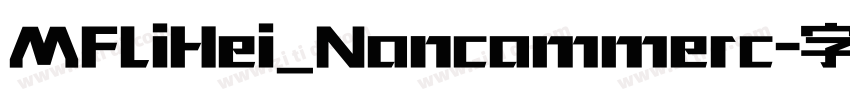 MFLiHei_Noncommerc字体转换 MFLiHei_Noncommerc字体转换