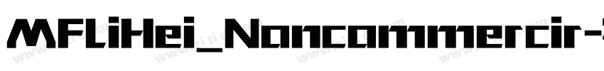 MFLiHei_Noncommercir字体转换