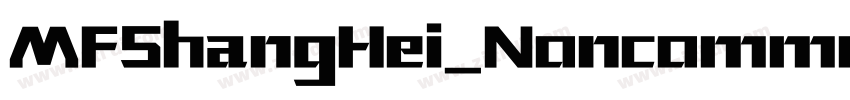MFShangHei_Noncommer字体转换