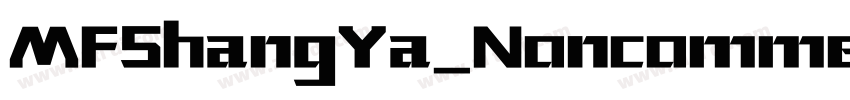 MFShangYa_Noncommerc字体转换