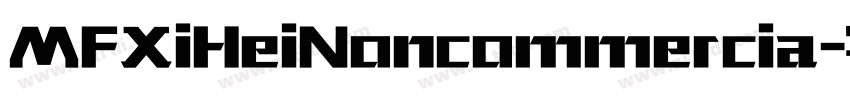 MFXiHeiNoncommercia字体转换