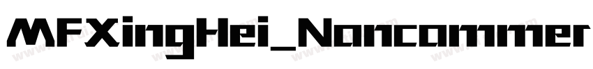 MFXingHei_Noncommerc字体转换 MFXingHei_Noncommerc字体转换