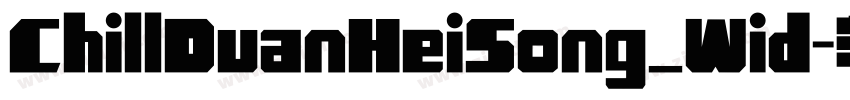 ChillDuanHeiSong_Wid字体转换