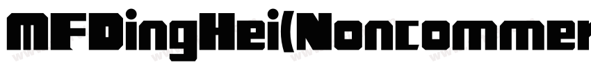MFDingHei(Noncommerc字体转换