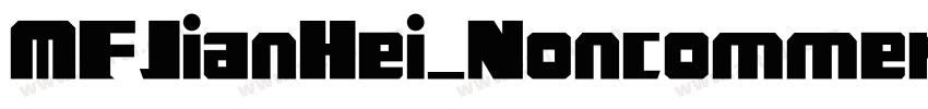 MFJianHei_Noncommerc字体转换