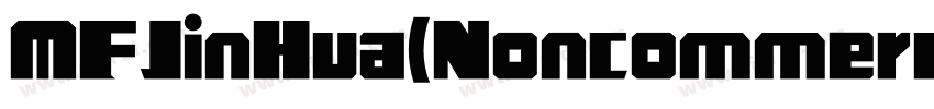 MFJinHua(Noncommerc字体转换