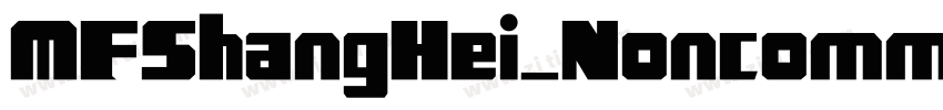 MFShangHei_Noncommer字体转换