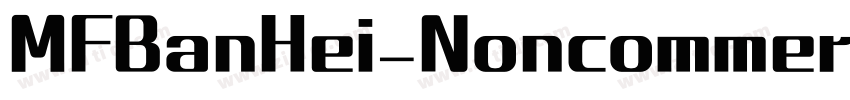 MFBanHei_Noncommerc字体转换