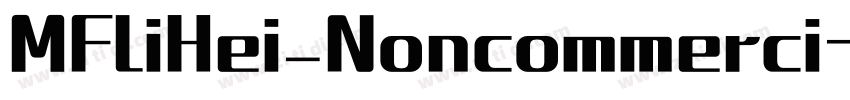 MFLiHei_Noncommerci字体转换
