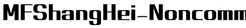 MFShangHei_Noncommer字体转换