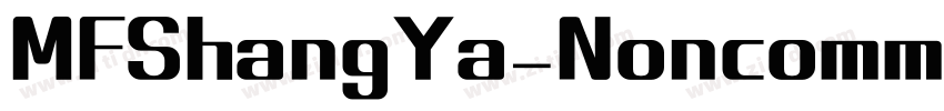 MFShangYa_Noncommer字体转换