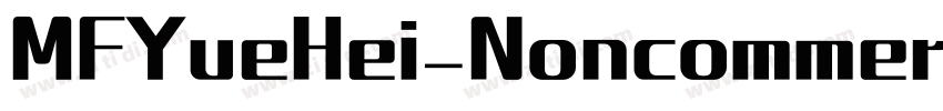 MFYueHei_Noncommerc字体转换