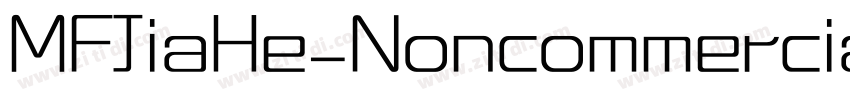 MFJiaHe_Noncommercia字体转换 MFJiaHe_Noncommercia字体转换
