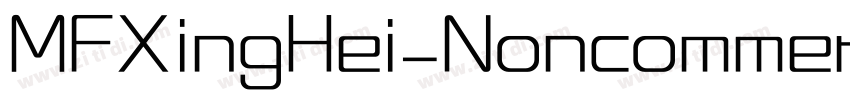 MFXingHei_Noncommerc字体转换 MFXingHei_Noncommerc字体转换