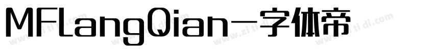 MFLangQian字体转换
