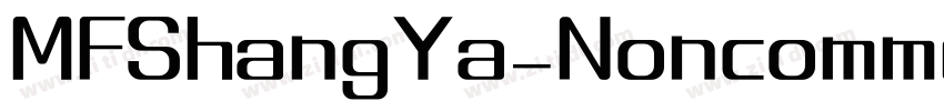 MFShangYa_Noncommerc字体转换