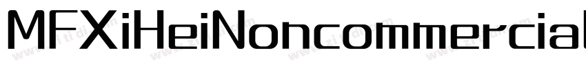 MFXiHeiNoncommercial字体转换