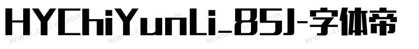 HYChiYunLi_85J字体转换