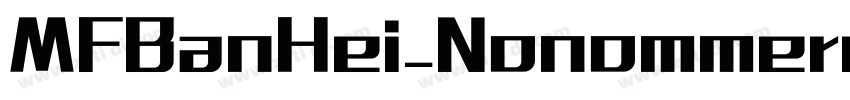 MFBanHei_Nonommercia字体转换