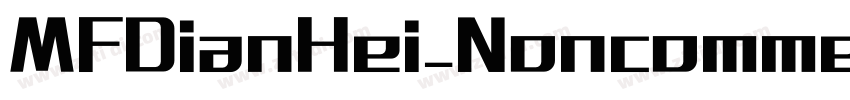 MFDianHei_Noncommerc字体转换
