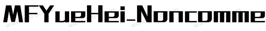 MFYueHei_Noncommerc字体转换