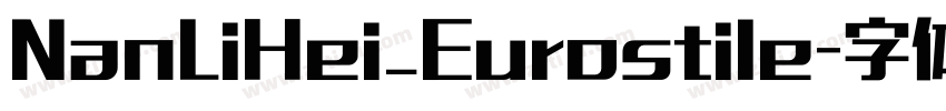 NanLiHei_Eurostile字体转换