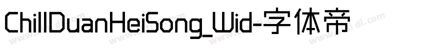 ChillDuanHeiSong_Wid字体转换