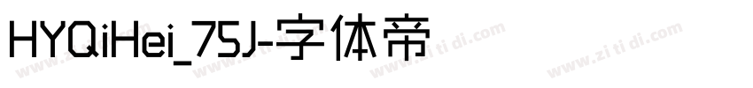 HYQiHei_75J字体转换 HYQiHei_75J字体转换