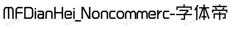 MFDianHei_Noncommerc字体转换