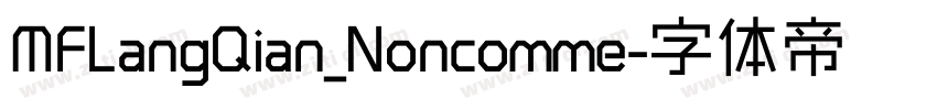 MFLangQian_Noncomme字体转换