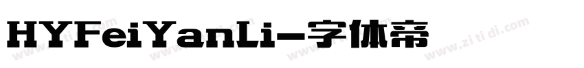 HYFeiYanLi字体转换